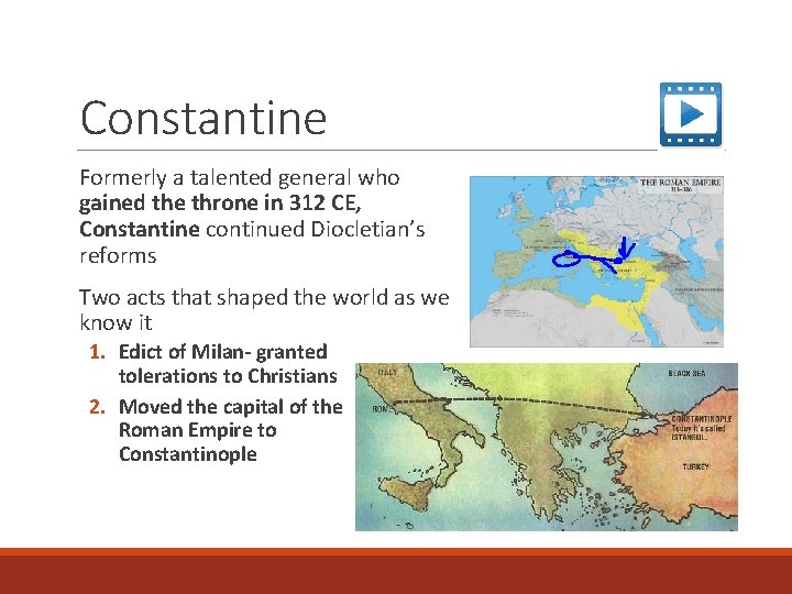 Constantine Formerly a talented general who gained the throne in 312 CE, Constantine continued
