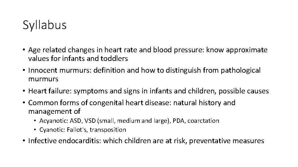Syllabus • Age related changes in heart rate and blood pressure: know approximate values