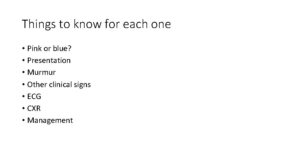 Things to know for each one • Pink or blue? • Presentation • Murmur