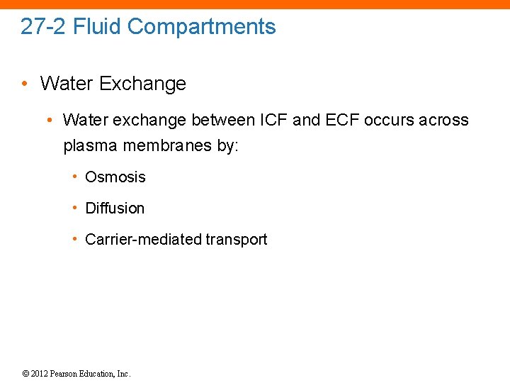 27 -2 Fluid Compartments • Water Exchange • Water exchange between ICF and ECF