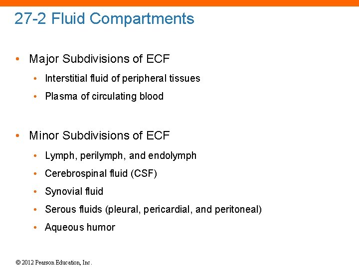 27 -2 Fluid Compartments • Major Subdivisions of ECF • Interstitial fluid of peripheral