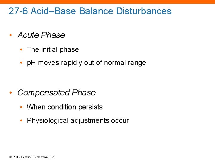 27 -6 Acid–Base Balance Disturbances • Acute Phase • The initial phase • p.