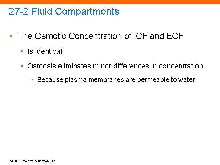 27 -2 Fluid Compartments • The Osmotic Concentration of ICF and ECF • Is