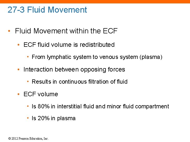 27 -3 Fluid Movement • Fluid Movement within the ECF • ECF fluid volume