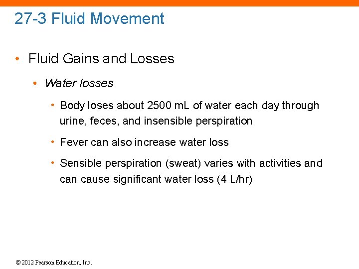 27 -3 Fluid Movement • Fluid Gains and Losses • Water losses • Body