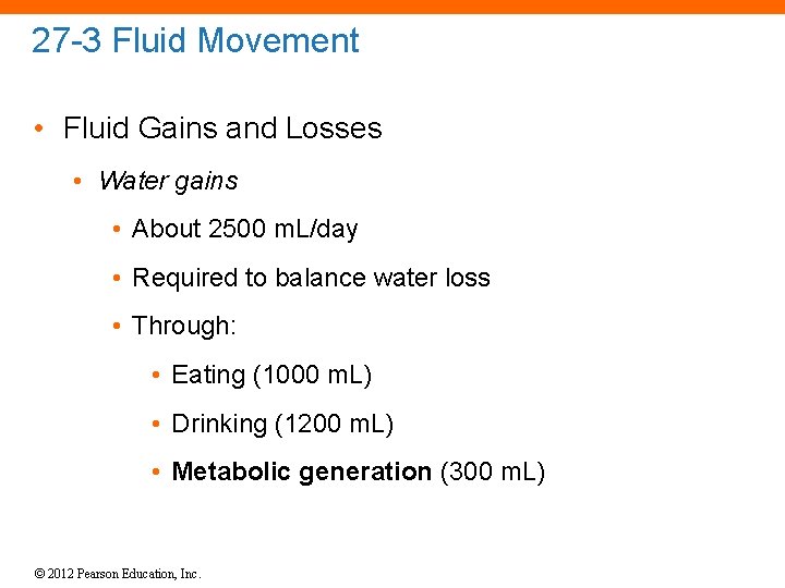 27 -3 Fluid Movement • Fluid Gains and Losses • Water gains • About