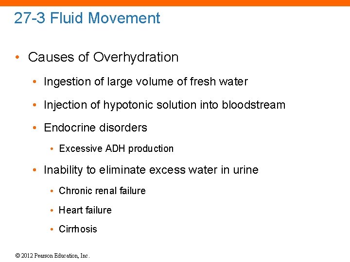 27 -3 Fluid Movement • Causes of Overhydration • Ingestion of large volume of