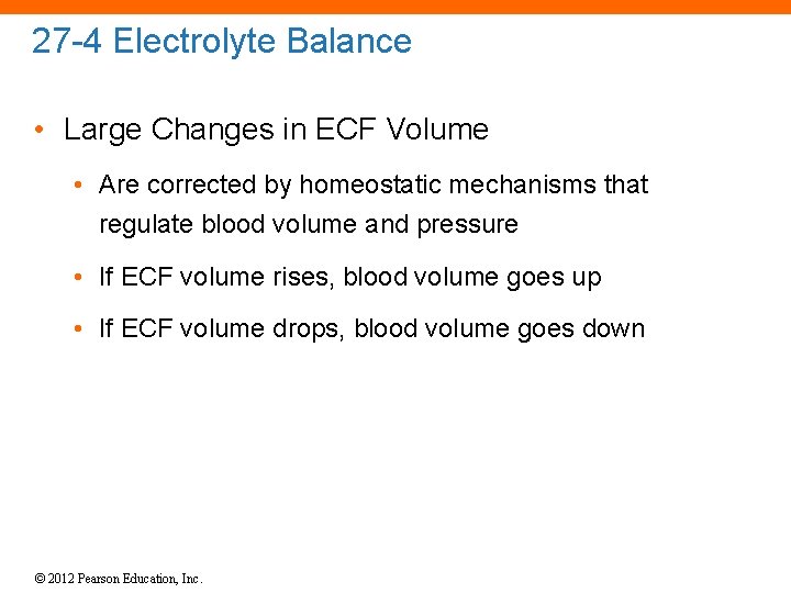 27 -4 Electrolyte Balance • Large Changes in ECF Volume • Are corrected by