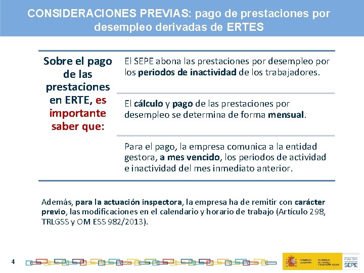 CONSIDERACIONES PREVIAS: pago de prestaciones por desempleo derivadas de ERTES Sobre el pago de