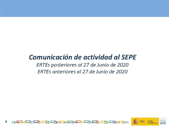 Comunicación de actividad al SEPE ERTEs posteriores al 27 de Junio de 2020 ERTEs