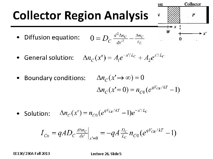 Collector Region Analysis • Diffusion equation: • General solution: • Boundary conditions: • Solution: