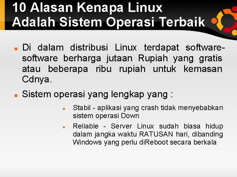 10 Alasan Kenapa Linux Adalah Sistem Operasi Terbaik Di dalam distribusi Linux terdapat software