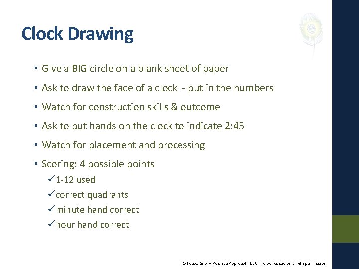 Clock Drawing • Give a BIG circle on a blank sheet of paper •