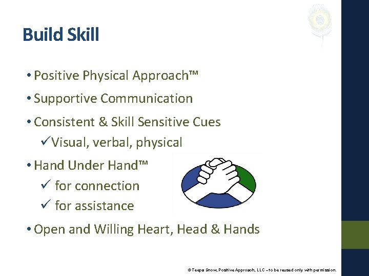 Build Skill • Positive Physical Approach™ • Supportive Communication • Consistent & Skill Sensitive