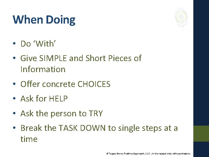 When Doing • Do ‘With’ • Give SIMPLE and Short Pieces of Information •