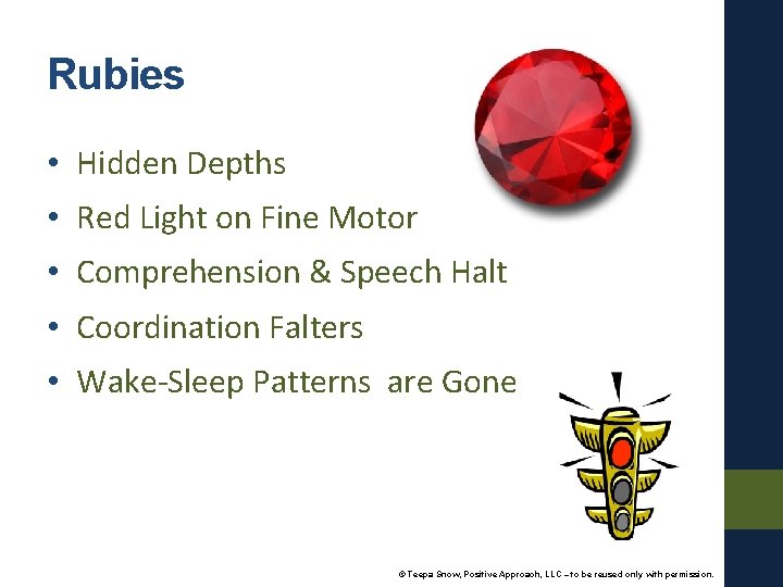 Rubies • Hidden Depths • Red Light on Fine Motor • Comprehension & Speech