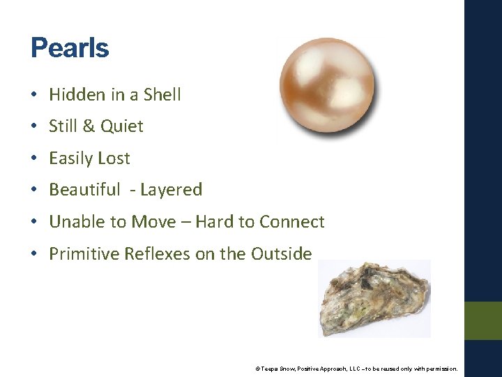 Pearls • Hidden in a Shell • Still & Quiet • Easily Lost •