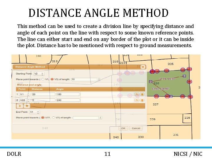 DISTANCE ANGLE METHOD This method can be used to create a division line by