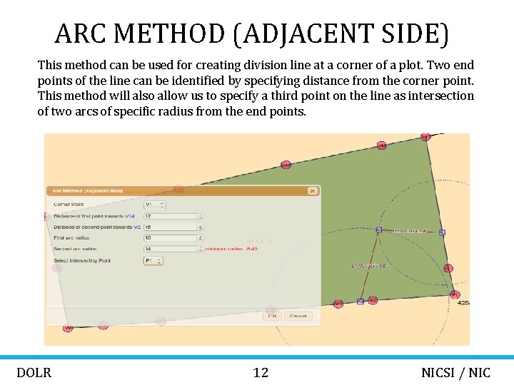 ARC METHOD (ADJACENT SIDE) This method can be used for creating division line at