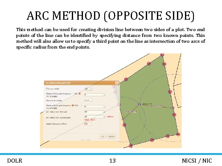 ARC METHOD (OPPOSITE SIDE) This method can be used for creating division line between