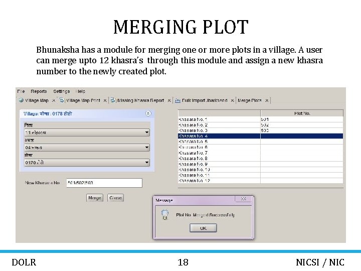 MERGING PLOT Bhunaksha has a module for merging one or more plots in a