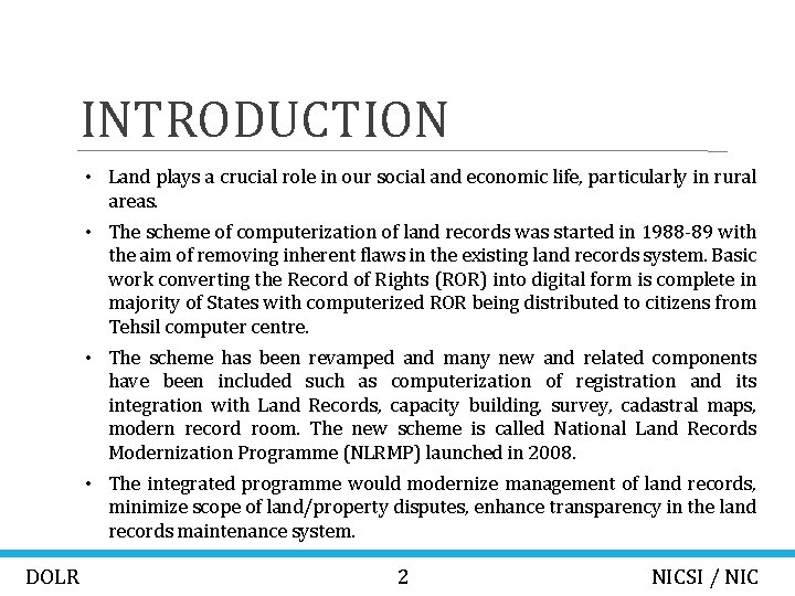 INTRODUCTION • Land plays a crucial role in our social and economic life, particularly