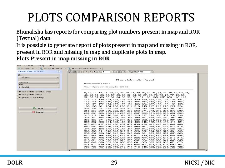 PLOTS COMPARISON REPORTS Bhunaksha has reports for comparing plot numbers present in map and