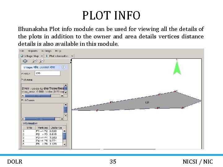 PLOT INFO Bhunaksha Plot info module can be used for viewing all the details