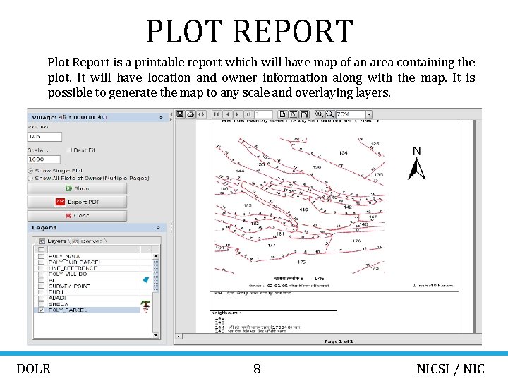 PLOT REPORT Plot Report is a printable report which will have map of an