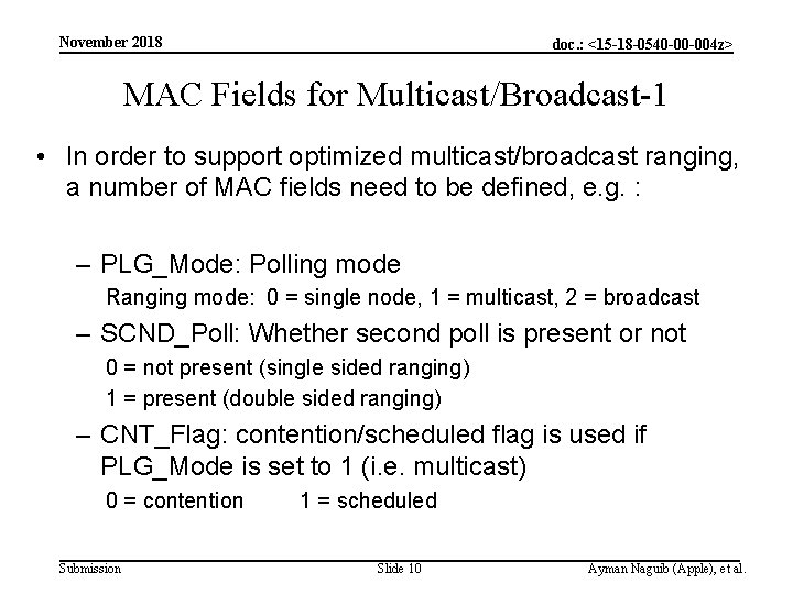 November 2018 doc. : <15 -18 -0540 -00 -004 z> MAC Fields for Multicast/Broadcast-1