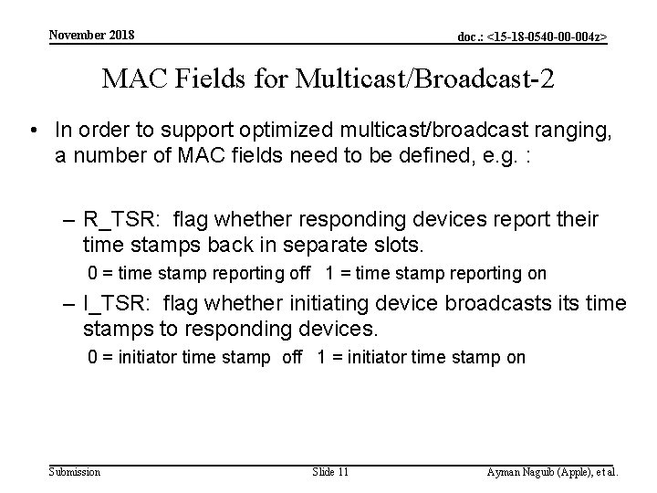 November 2018 doc. : <15 -18 -0540 -00 -004 z> MAC Fields for Multicast/Broadcast-2