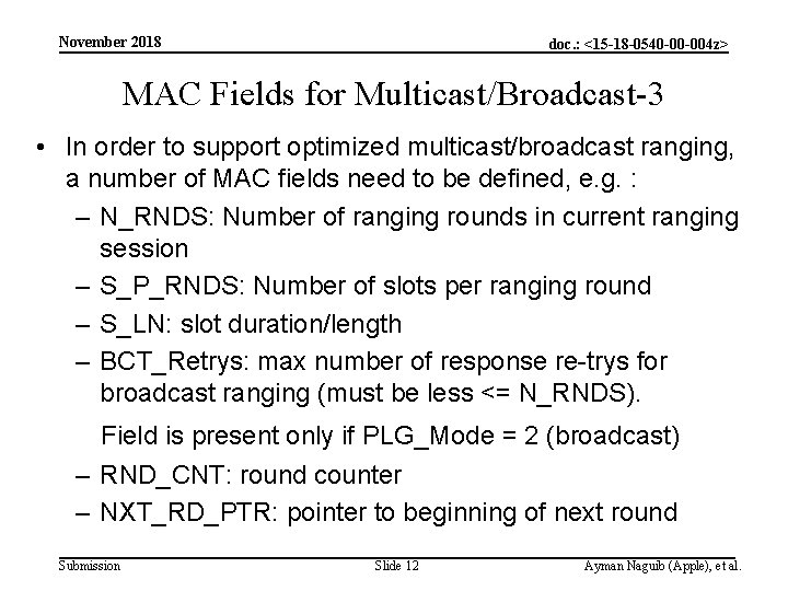 November 2018 doc. : <15 -18 -0540 -00 -004 z> MAC Fields for Multicast/Broadcast-3