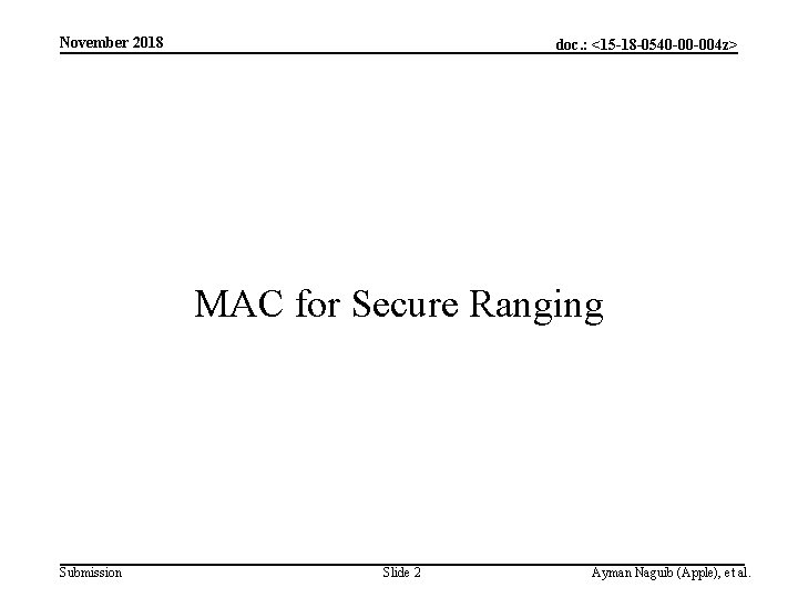 November 2018 doc. : <15 -18 -0540 -00 -004 z> MAC for Secure Ranging