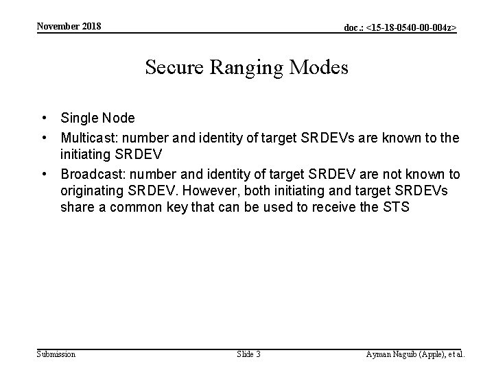 November 2018 doc. : <15 -18 -0540 -00 -004 z> Secure Ranging Modes •