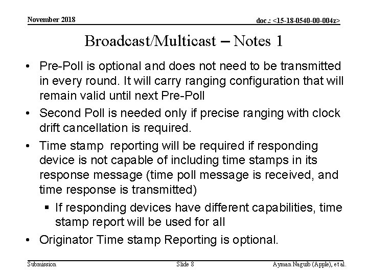 November 2018 doc. : <15 -18 -0540 -00 -004 z> Broadcast/Multicast – Notes 1