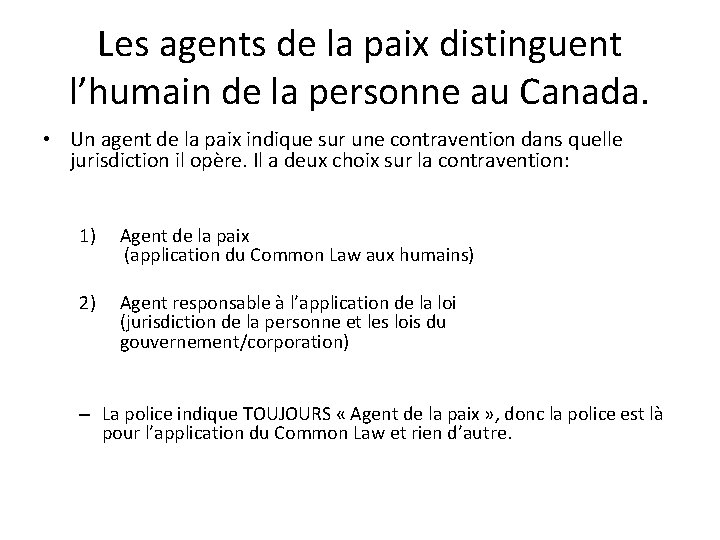 Les agents de la paix distinguent l’humain de la personne au Canada. • Un