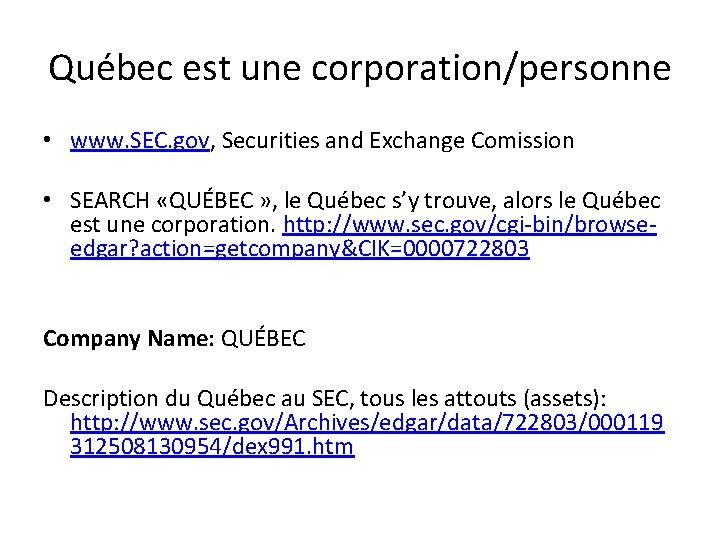 Québec est une corporation/personne • www. SEC. gov, Securities and Exchange Comission • SEARCH