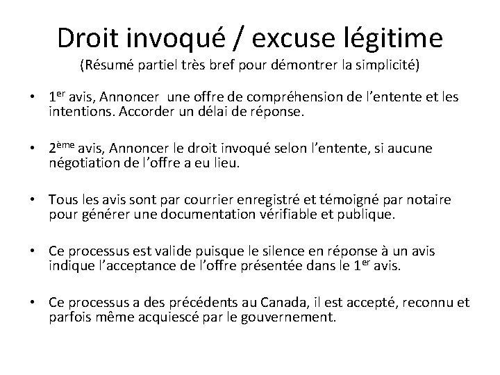 Droit invoqué / excuse légitime (Résumé partiel très bref pour démontrer la simplicité) •