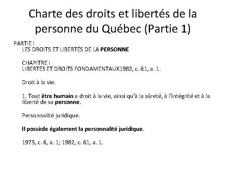 Charte des droits et libertés de la personne du Québec (Partie 1) PARTIE I