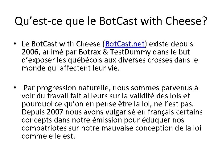 Qu’est-ce que le Bot. Cast with Cheese? • Le Bot. Cast with Cheese (Bot.