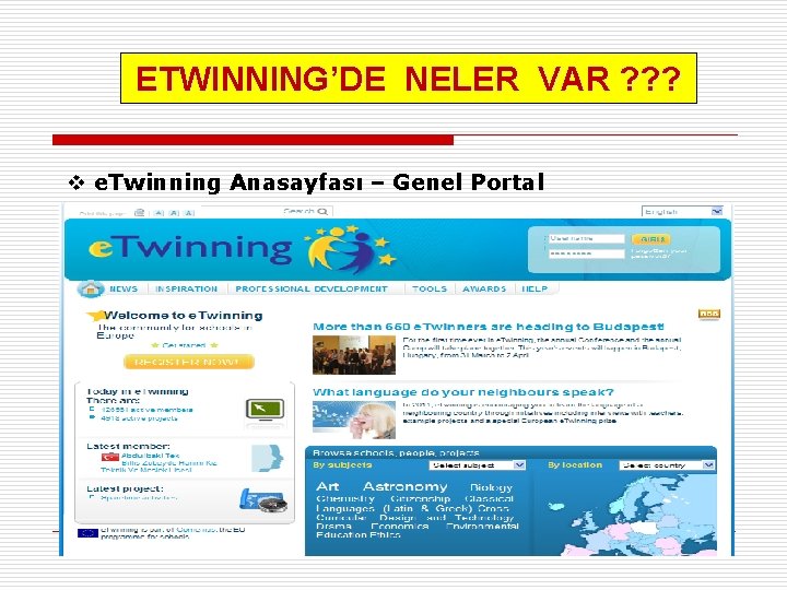ETWINNING’DE NELER VAR ? ? ? v e. Twinning Anasayfası – Genel Portal 