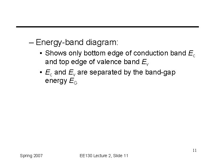 – Energy-band diagram: • Shows only bottom edge of conduction band Ec and top