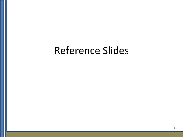 Reference Slides 36 