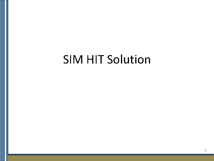 SIM HIT Solution 6 