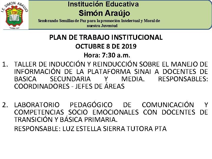 Institución Educativa Simón Araújo Sembrando Semillas de Paz para la promoción Intelectual y Moral