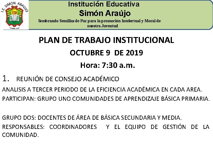 Institución Educativa Simón Araújo Sembrando Semillas de Paz para la promoción Intelectual y Moral