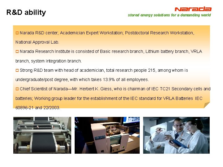 R&D ability stored energy solutions for a demanding world p Narada R&D center; Academician