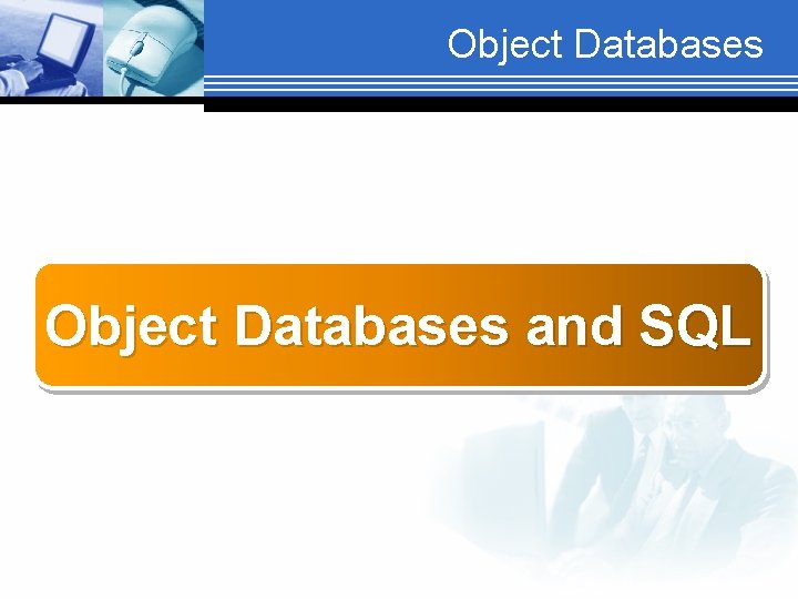 Object Databases and SQL 