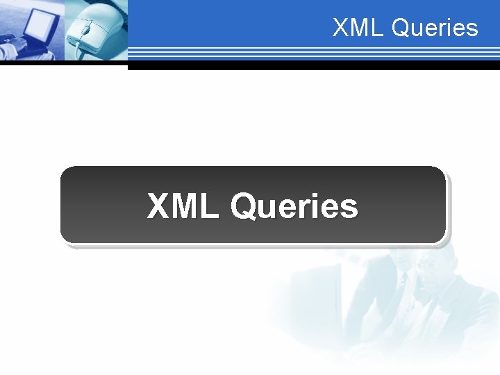 XML Queries 