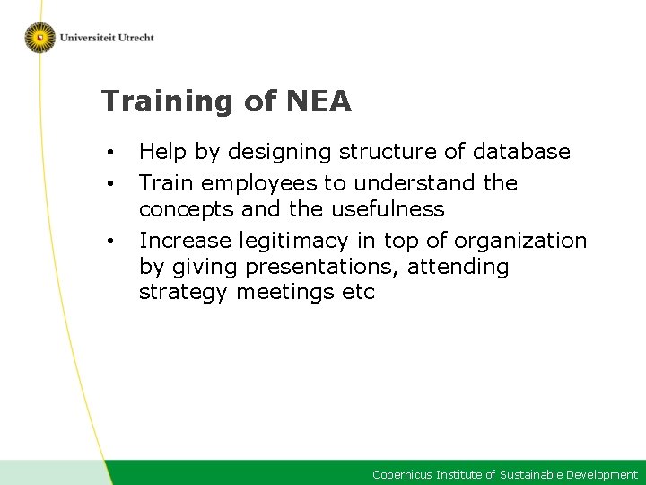 Training of NEA • • • Help by designing structure of database Train employees